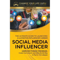 Social Media Influencer: The Ultimate Guide to Building a Profitable Social Media Influencer Career - Paperback