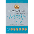 Unwrapping the Gift of Mercy: Unwrapping Spiritual Gifts One by One; How to Use Your Spiritual Gift in the Body of Christ - Paperback