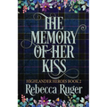 The Memory of Her Kiss (Highlander Heroes Book 2) - Paperback