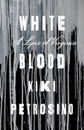 White Blood: A Lyric of Virginia - Paperback