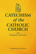 Catechism of the Catholic Church with Theological Commentary - Hardcover