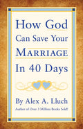 How God Can Save Your Marriage in 40 Days - Paperback