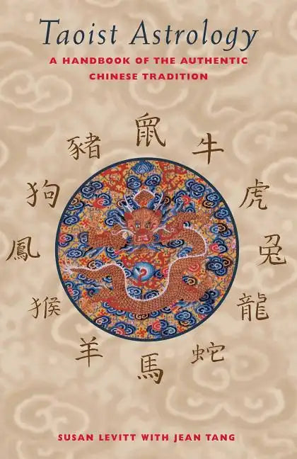 Taoist Astrology: A Handbook of the Authentic Chinese Tradition - Paperback