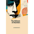 The Talisman of Disorders: The Collected Poems of Jayakrishnan R - Paperback