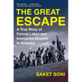 The Great Escape: A True Story of Forced Labor and Immigrant Dreams in America - Paperback
