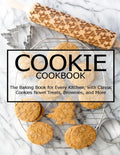 Cookie Cookbook: The Baking Book for Every Kitchen, with Classic Cookies Novel Treats, Brownies, and More - Paperback