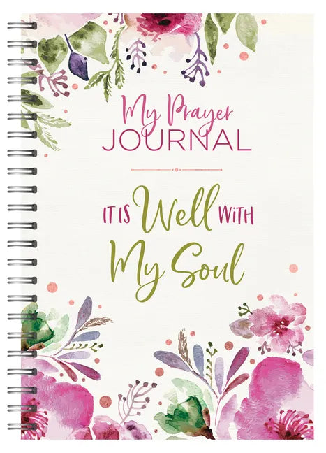 My Prayer Journal: It Is Well with My Soul - Spiral