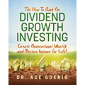 The How To Book on Dividend Growth Investing: Create Generational Wealth and Passive Income for Life! - Paperback