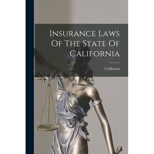 Insurance Laws Of The State Of California - Paperback