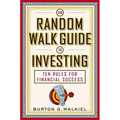 The Random Walk Guide to Investing: Ten Rules for Financial Success - Paperback