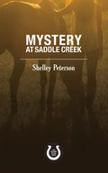 Mystery at Saddle Creek: The Saddle Creek Series - Paperback