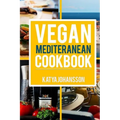 Vegan Mediterranean Cookbook: Top 35 Vegan Mediterranean Recipes - Paperback