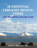 18 Essential Cebuano (Bisaya) verbs: and Philippine Culture Guide - Paperback