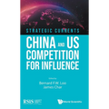 Strategic Currents: China and US Competition for Influence - Hardcover
