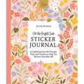On the Bright Side Sticker Journal: A Guided Journal with Prompts, Tools, and Trackers to Help You Become Your Best Self - Hardcover