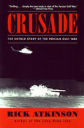 Crusade: The Untold Story of the Persian Gulf War - Paperback