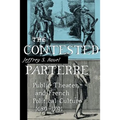 The Contested Parterre: Public Theater and French Political Culture, 1680-1791 - Paperback