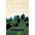 The Kudzu That Ate Yazoo City - Paperback
