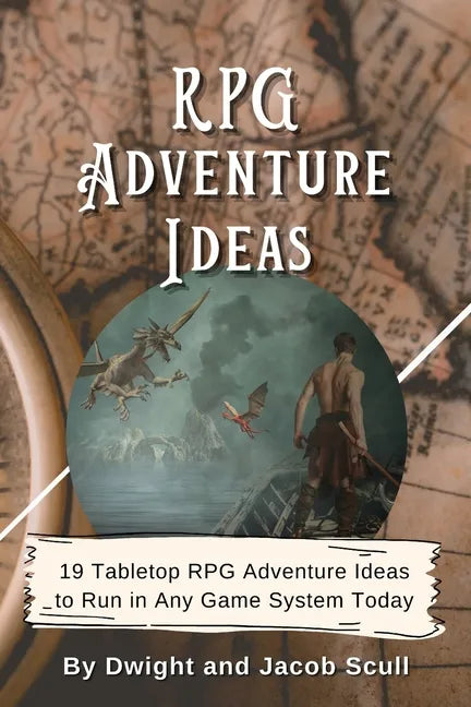 RPG Adventure Ideas: 19 Tabletop RPG Adventure Ideas to Run in Any Game System Today - Paperback