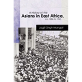 A History of the Asians in East Africa, ca. 1886 to 1945 - Paperback