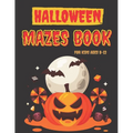 Halloween Mazes Book for Kids ages 8-12: Logic Puzzles in the shape of cat, bat, pumpkin, ghost, skull etc. Smart gift for Girls and Boys -With Soluti - Paperback