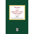 Marriages of Early Edgecombe County, North Carolina 1733-1868. - Paperback