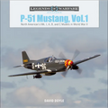 P-51 Mustang, Vol. 1: North American's Mk. I, A, B, and C Models in World War II - Hardcover