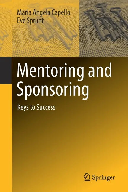Mentoring and Sponsoring: Keys to Success - Paperback