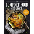 The Comfort Food Cookbook: Over 100 Recipes That Taste Like Home - Hardcover
