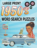 1950s Word Search Puzzle Book: Large Print Circle Word Activities Celebrating the Fifties Best. Fun for Adults, Seniors and Teens. - Paperback