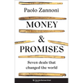 Money and Promises: Seven Deals That Changed the World - Hardcover