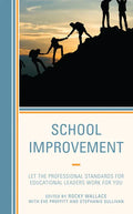 School Improvement: Let the Professional Standards for Educational Leaders Work for You - Paperback