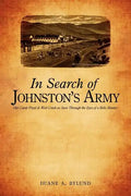 In Search of Johnston's Army: Old Camp Floyd & West Creek as Seen Through the Eyes of a Relic Hunter - Paperback