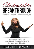 Undeniable Breakthrough: Transform Your Life and Defeat Everything That's Blocking Your Blessings - Paperback