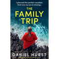 The Family Trip: A totally gripping and addictive psychological thriller - Paperback