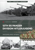 12th SS Panzer Division Hitlerjugend: Volume 1 - From Formation to the Battle of Caen - Paperback