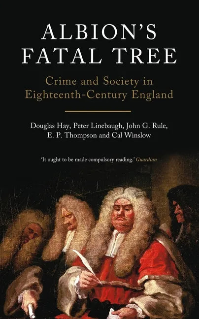 Albion's Fatal Tree: Crime and Society in Eighteenth-Century England - Paperback