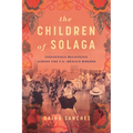 The Children of Solaga: Indigenous Belonging Across the U.S.-Mexico Border - Hardcover