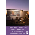 Popular Culture in Everyday Life: A Critical Introduction - Paperback