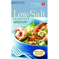 The American Heart Association Low-Salt Cookbook: A Complete Guide to Reducing Sodium and Fat in Your Diet (AHA, American Heart Association Low-Salt C - Paperback