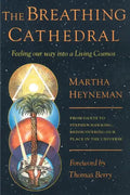 The Breathing Cathedral: Feeling Our Way Into a Living Cosmos - Paperback
