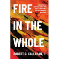 Fire in the Whole: Embracing Our Righteous Anger with White Christianity and Reclaiming Our Wholeness - Paperback