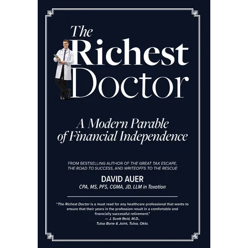 The Richest Doctor: A Modern Parable of Financial Independence - Hardcover