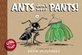 Ants Don't Wear Pants!: Toon Level 1 - Hardcover