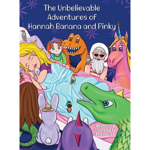 The Unbelievable Adventures of Hannah Banana and Pinky - Hardcover