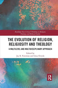 The Evolution of Religion, Religiosity and Theology: A Multi-Level and Multi-Disciplinary Approach - Paperback