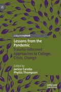 Lessons from the Pandemic: Trauma-Informed Approaches to College, Crisis, Change - Hardcover