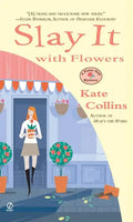 Slay it with Flowers: A Flower Shop Mystery - Paperback