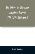 The letters of Wolfgang Amadeus Mozart (1769-1791) (Volume II) - Paperback