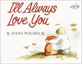 I'll Always Love You - Hardcover
